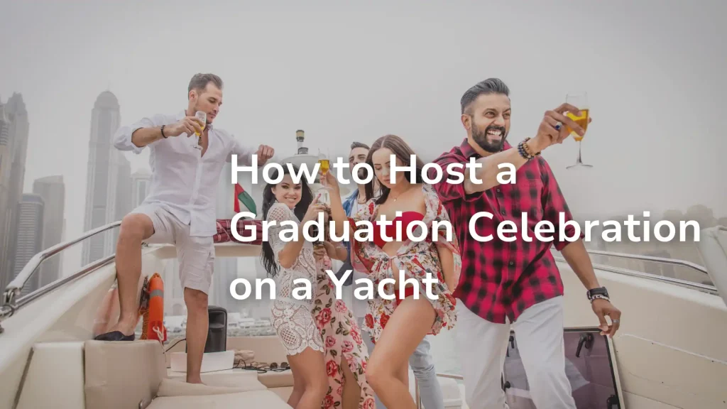 How to Host a Graduation Celebration on a Yacht Image